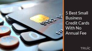 6 best small business credit cards with no annual fee